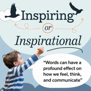 Inspiring or Inspirational|Examples And Difference